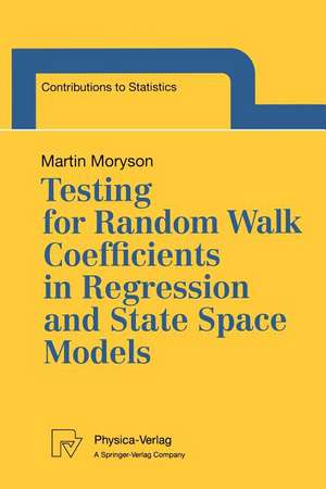 Testing for Random Walk Coefficients in Regression and State Space Models de Martin Moryson