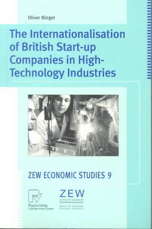 The Internationalisation of British Start-up Companies in High-Technology Industries de Oliver Bürgel