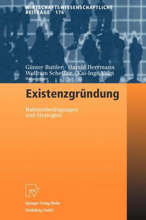 Existenzgründung: Rahmenbedingungen und Strategien de Günter Buttler