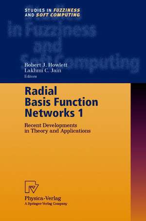 Radial Basis Function Networks 1: Recent Developments in Theory and Applications de Robert J.Howlett