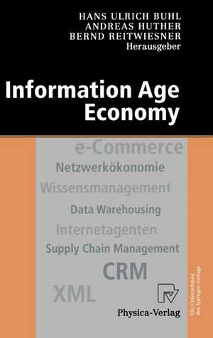 Information Age Economy: 5. Internationale Tagung Wirtschaftsinformatik 2001 de Hans U. Buhl