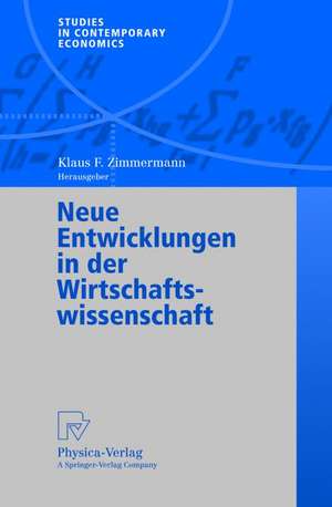 Neue Entwicklungen in der Wirtschaftswissenschaft de Klaus F. Zimmermann