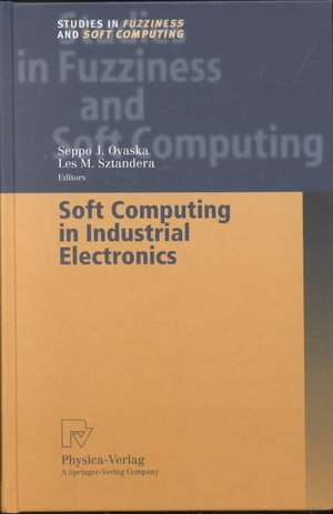 Soft Computing in Industrial Electronics de Seppo J. Ovaska