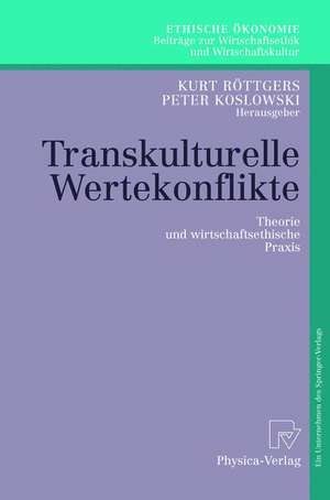 Transkulturelle Wertekonflikte: Theorie und wirtschaftsethische Praxis de Kurt Röttgers