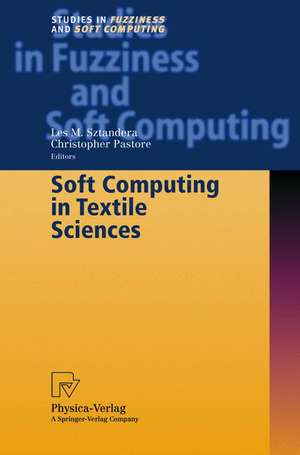 Soft Computing in Textile Sciences de Les M. Sztandera