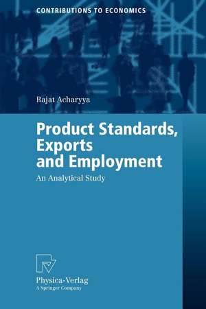 Product Standards, Exports and Employment: An Analytical Study de Rajat Acharyya