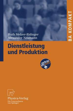 Dienstleistung und Produktion de Ruth Melzer-Ridinger