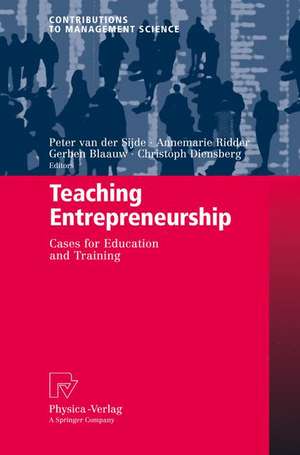 Teaching Entrepreneurship: Cases for Education and Training de Peter Van Der Sijde