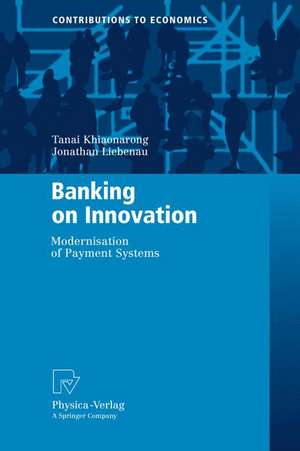 Banking on Innovation: Modernisation of Payment Systems de Tanai Khiaonarong