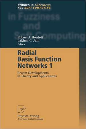 Radial Basis Function Networks 1: Recent Developments in Theory and Applications de Robert J.Howlett