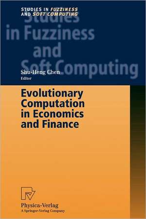 Evolutionary Computation in Economics and Finance de Shu-Heng Chen