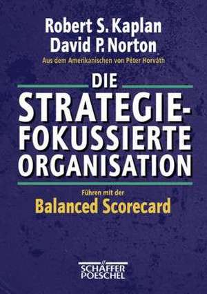 Die strategiefokussierte Organisation de David P. Norton