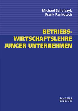 Betriebswirtschaftslehre junger Unternehmen de Frank Pankotsch