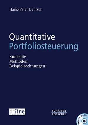 Quantitative Portfoliosteuerung. Mit CD-ROM de Hans-Peter Deutsch