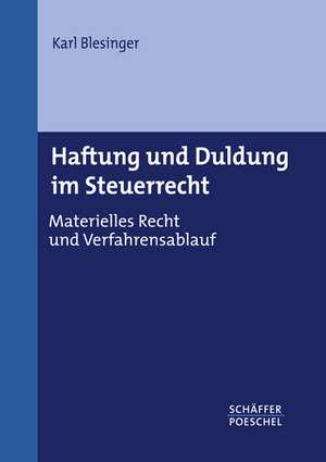 Haftung und Duldung im Steuerrecht de Karl Blesinger