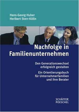 Nachfolge in Familienunternehmen de Hans-Georg Huber