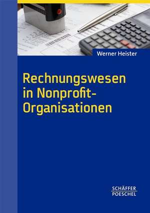 Rechnungswesen in Nonprofit-Organisationen de Werner Heister