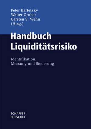 Handbuch Liquiditätsrisiko de Peter Bartetzky