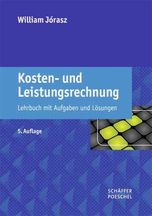 Kosten- und Leistungsrechnung de William Jórasz