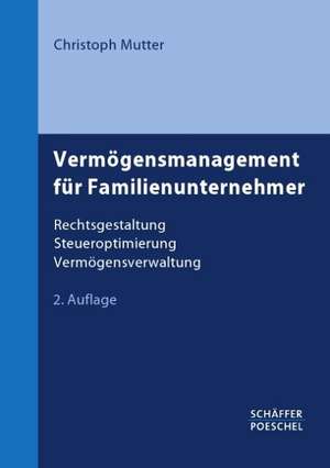 Vermögensmanagement für Familienunternehmer de Christoph Mutter