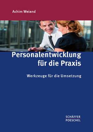 Personalentwicklung für die Praxis de Achim Weiand