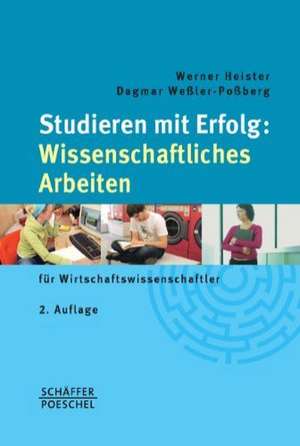 Studieren mit Erfolg: Wissenschaftliches Arbeiten de Werner Heister