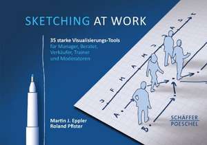 Sketching at work de Martin J. Eppler