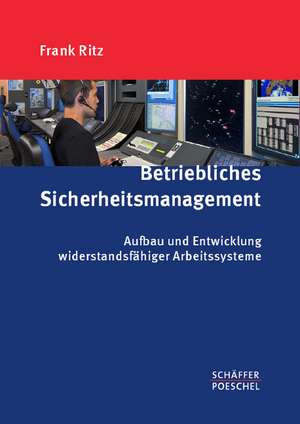 Betriebliches Sicherheitsmanagement de Frank Ritz