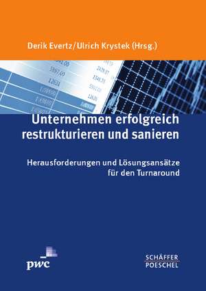 Unternehmen erfolgreich restrukturieren und sanieren de Derik Evertz