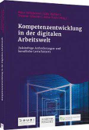 Kompetenzentwicklung in der digitalen Arbeitswelt de Peter Dehnbostel