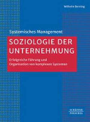 Soziologie der Unternehmung de Wilhelm Berning