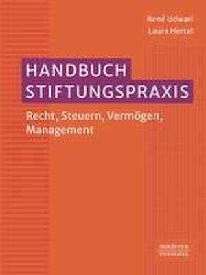 Handbuch Stiftungspraxis de René Udwari