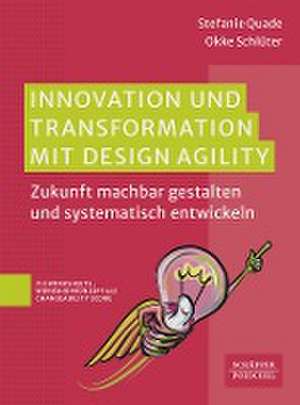 Innovation und Transformation mit DesignAgility de Stefanie Quade