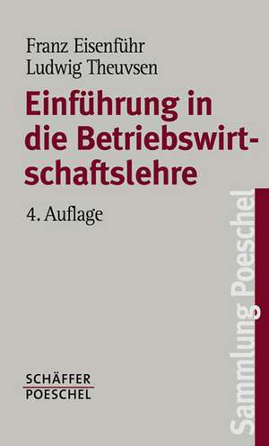 Einführung in die Betriebswirtschaftslehre de Franz Eisenführ