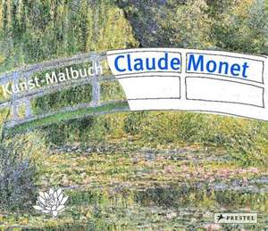 Kunst-Malbuch Claude Monet de Doris Kutschbach