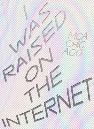 I Was Raised on the Internet de Omar Kholeif