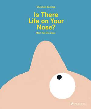 Is There Life on Your Nose? de Christian Borstlap