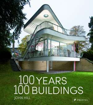 100 Years, 100 Buildings de John Hill