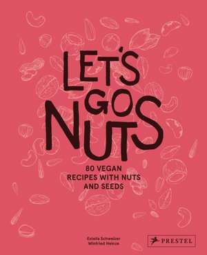 Let's Go Nuts de Estella Schweizer