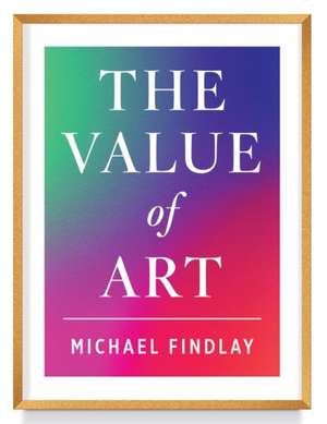 Value of Art de Michael Findlay