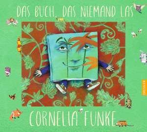 Das Buch, das niemand las de Cornelia Funke