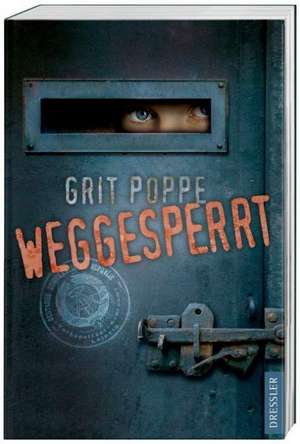 Weggesperrt de Grit Poppe