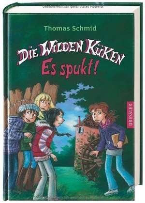 Die Wilden Küken - Es spukt! de Thomas Schmid