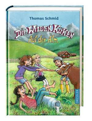 Die Wilden Küken - Auf der Alm de Thomas Schmid