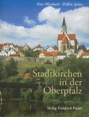 Stadtkirchen in der Oberpfalz de Peter Morsbach