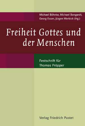 Freiheit Gottes und der Menschen de Michael Böhnke