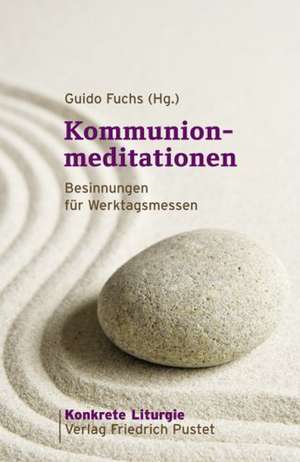 Kommunionmeditationen de Guido Fuchs