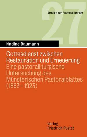 Liturgie zwischen Restauration und Erneuerung de Nadine Baumann