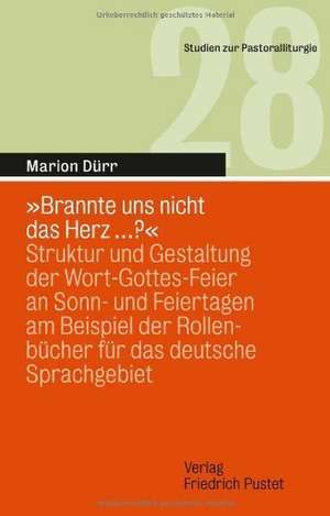 "Brannte uns nicht das Herz ...?" de Marion Dürr