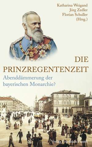 Die Prinzregentenzeit de Katharina Weigand